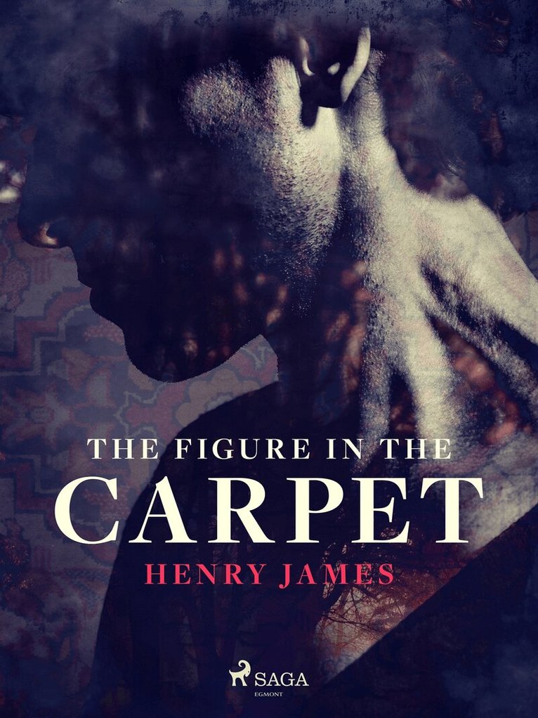 Henry James - The Figure in the Carpet, E-bok