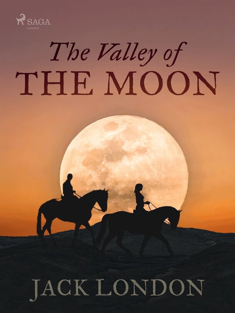 Jack London - The Valley of the Moon, E-bok