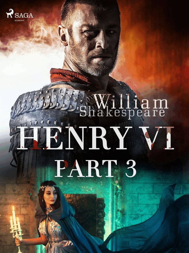 William Shakespeare - Henry VI, Part 3, E-bok