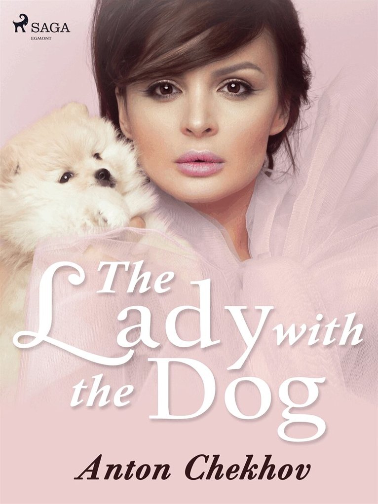 Anton Chekhov - The Lady with the Dog, E-bok