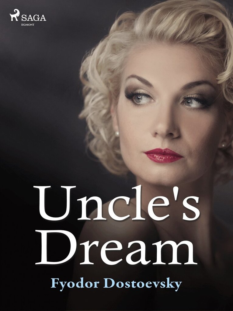 Fyodor Dostoevsky - Uncle's Dream, E-bok