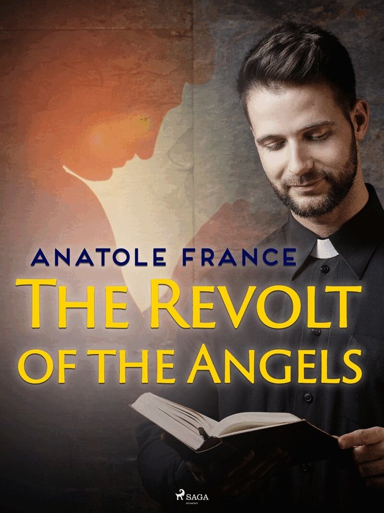 Anatole France - The Revolt of the Angels, E-bok
