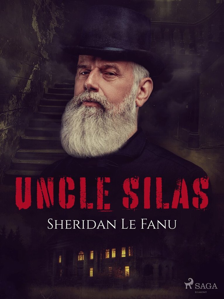 Sheridan Le Fanu - Uncle Silas, E-bok