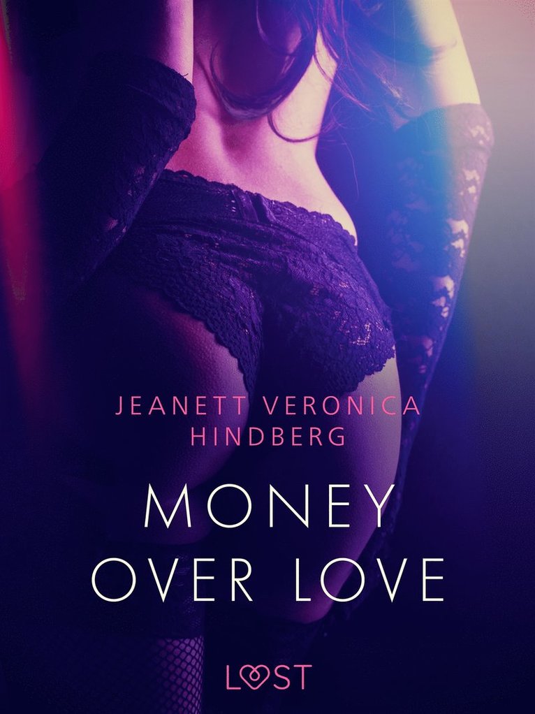 Jeanett Veronica Hindberg - Money over love, E-bok. Tillgänglighet: Lägg i varukorg