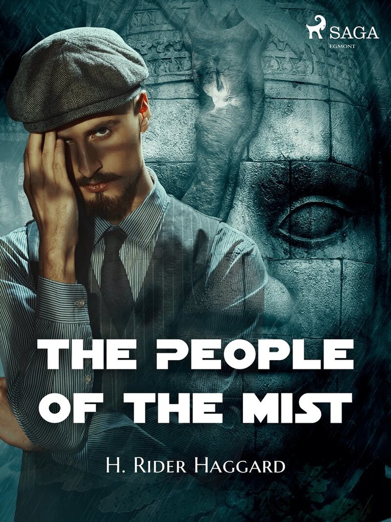 H. Rider Haggard - The People of the Mist, E-bok