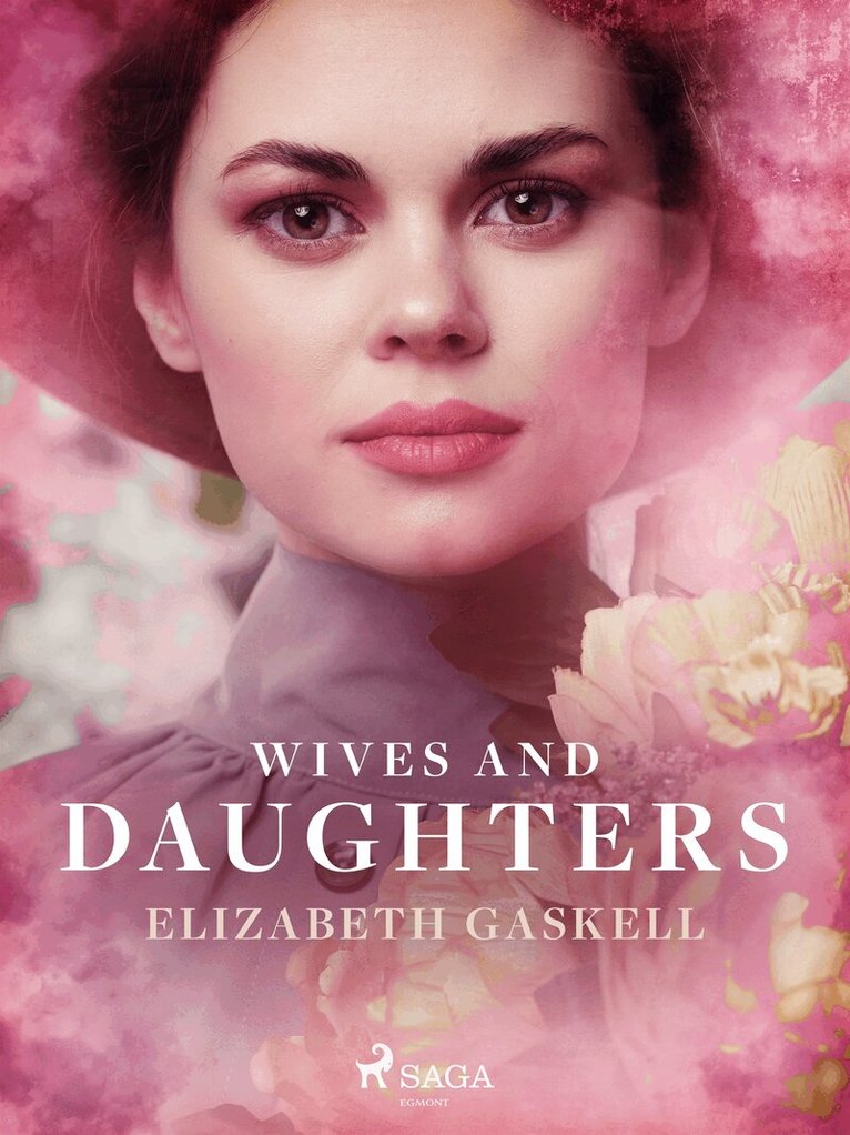 Elizabeth Gaskell - Wives and Daughters, E-bok