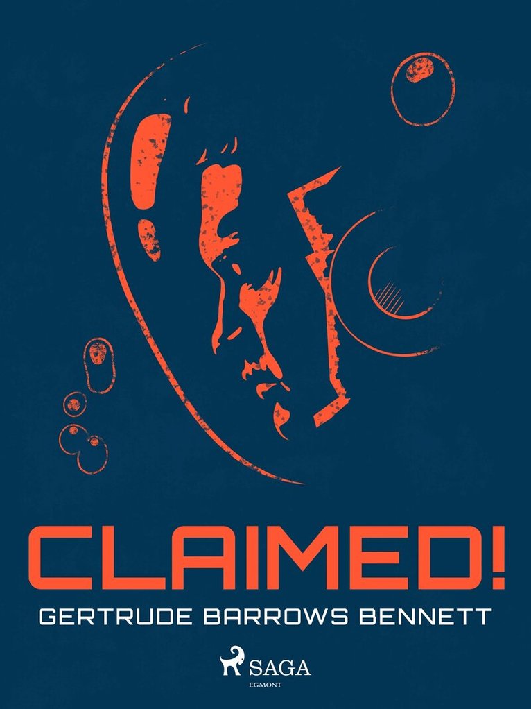 Gertrude Barrows Bennett - Claimed!, E-bok