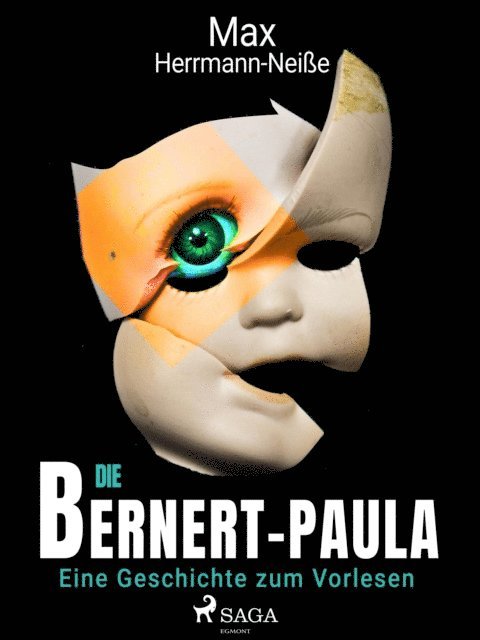 Max Herrmann-Neisse - Die Bernert-Paula. Eine Geschichte zum Vorlesen, E-bok