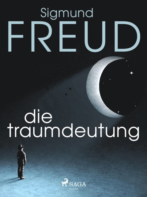 Sigmund Freud - Die Traumdeutung, E-bok
