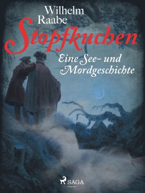 Wilhelm Raabe - Stopfkuchen. Eine See- und Mordgeschichte, E-bok