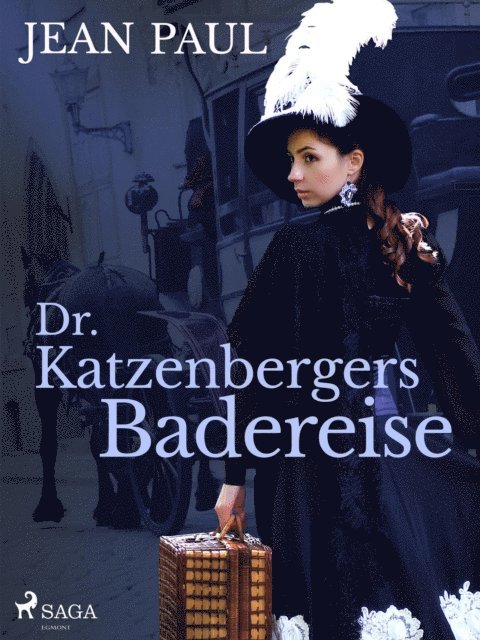 Jean Paul - Dr. Katzenbergers Badereise, E-bok
