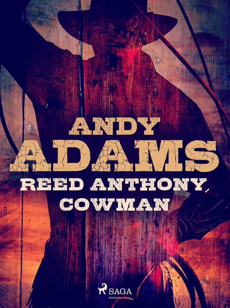 Andy Adams - Reed Anthony, Cowman, E-bok
