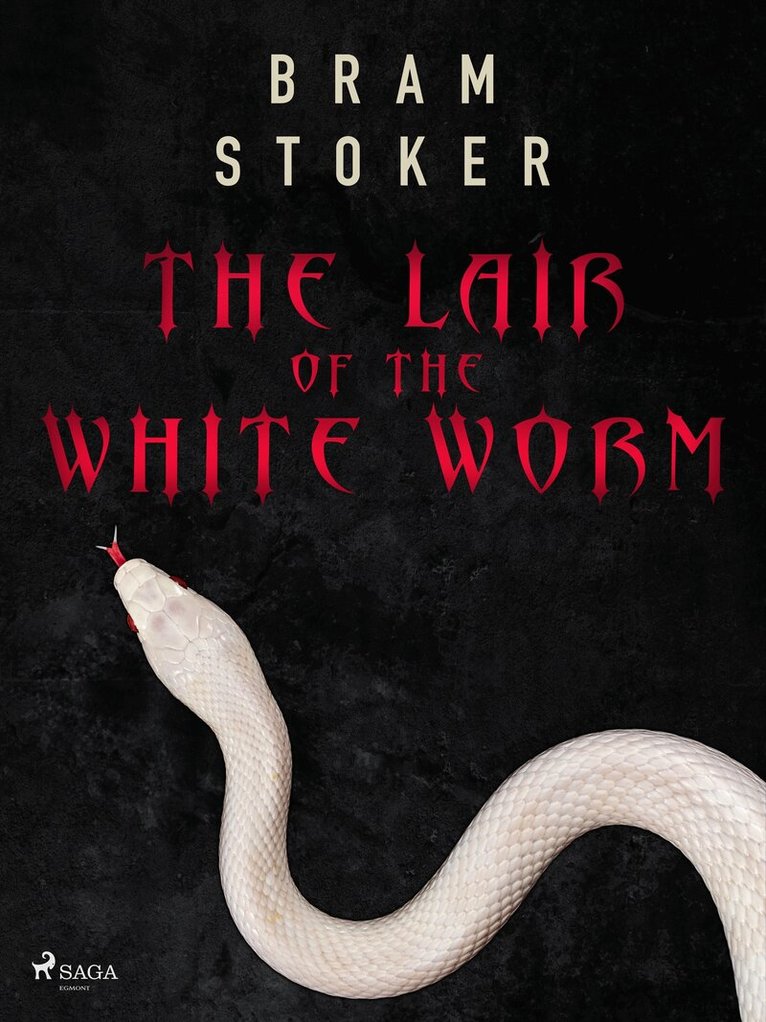 Bram Stoker - The Lair of the White Worm, E-bok