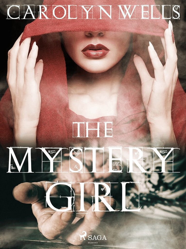 Carolyn Wells - The Mystery Girl, E-bok