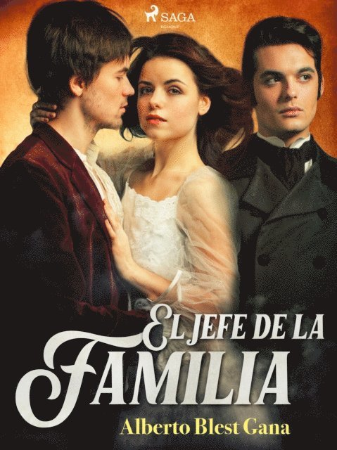 Alberto Blest Gana - El jefe de la familia, E-bok