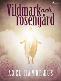 Vildmark och roseng�rd