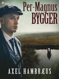 Per-Magnus bygger