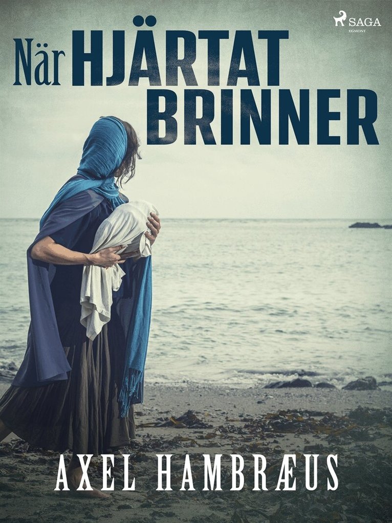 Axel Hambræus - När hjärtat brinner, E-bok