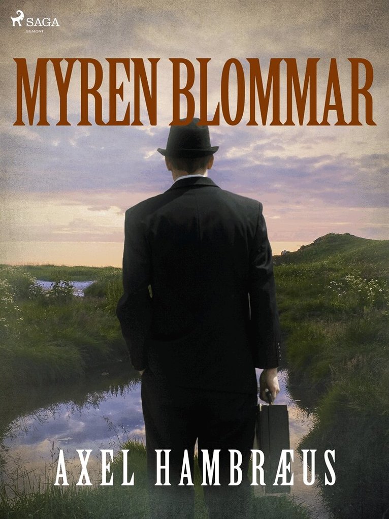 Axel Hambræus - Myren blommar, E-bok