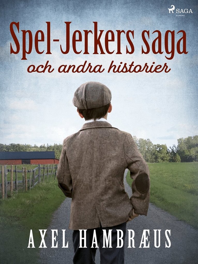 Axel Hambræus - Spel-Jerkers saga och andra historier, E-bok
