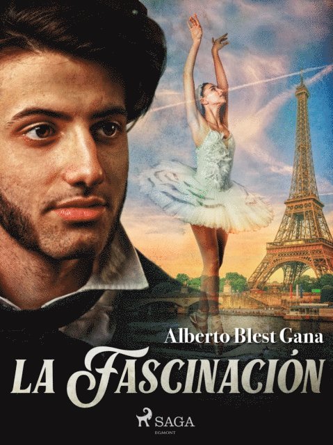 Alberto Blest Gana - La fascinación, E-bok