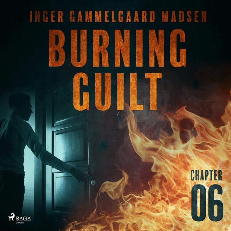 Inger Gammelgaard Madsen - Burning Guilt - Chapter 6, Ljudbok
