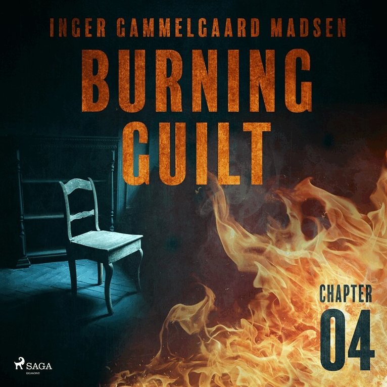 Inger Gammelgaard Madsen - Burning Guilt - Chapter 4, Ljudbok