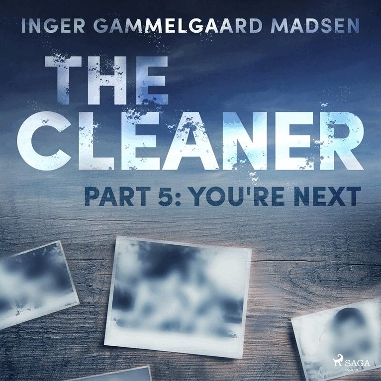 Inger Gammelgaard Madsen - The Cleaner 5: You're Next, Ljudbok