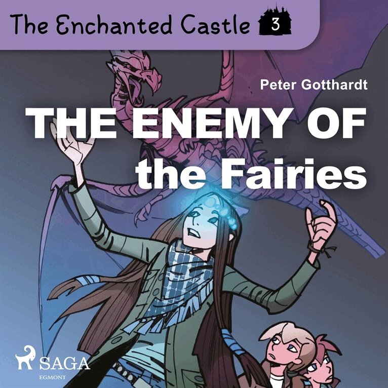 Peter Gotthardt - The Enchanted Castle 3 - The Enemy of the Fairies, Ljudbok