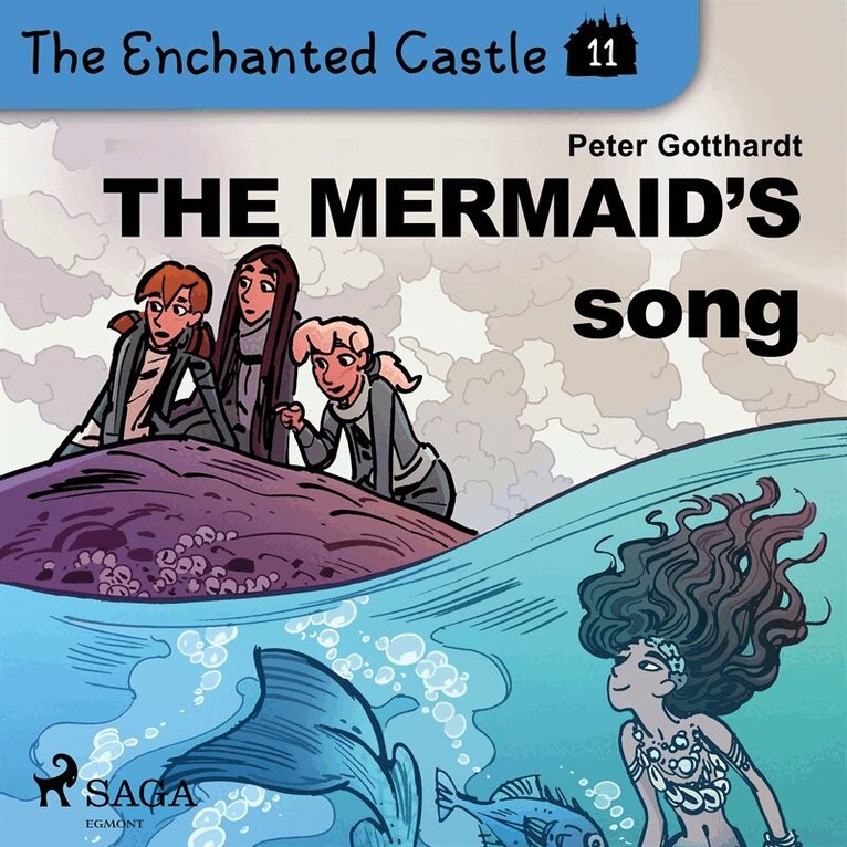 Peter Gotthardt - The Enchanted Castle 11 - The Mermaid's Song, Ljudbok