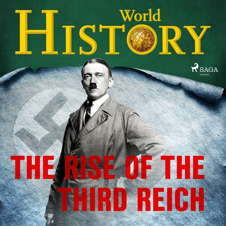 World History - The Rise of the Third Reich, Ljudbok