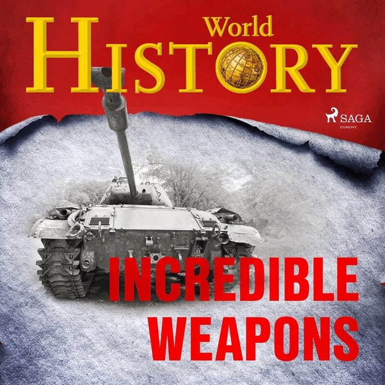 World History - Incredible Weapons, Ljudbok