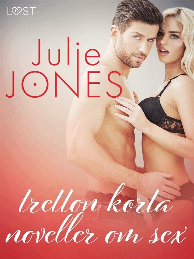 Julie Jones - Julie Jones: tretton korta noveller om sex, E-bok