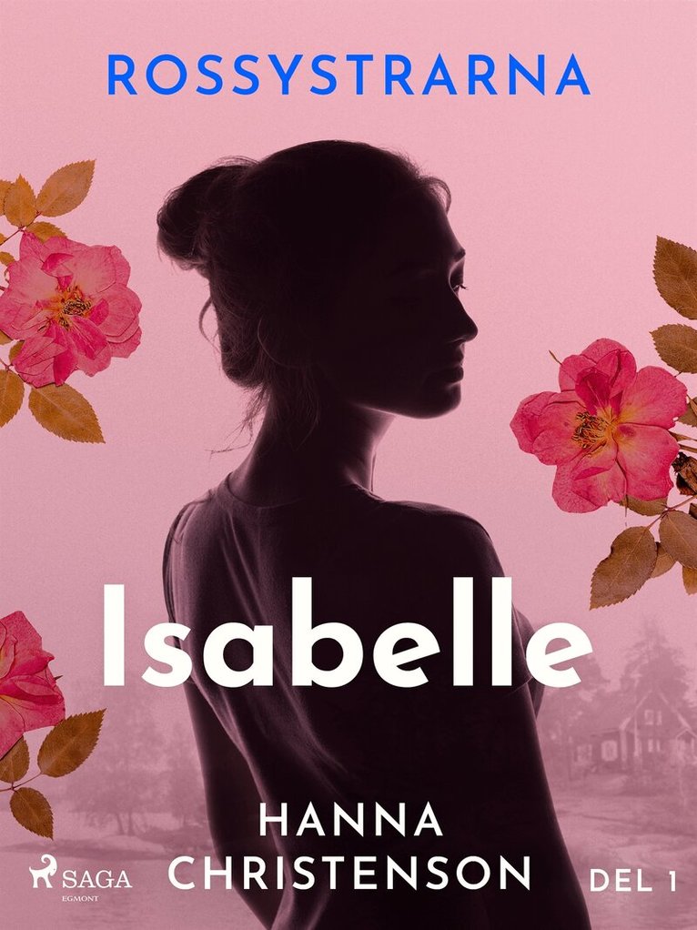 Hanna Christenson - Rossystrarna del 1: Isabelle, E-bok