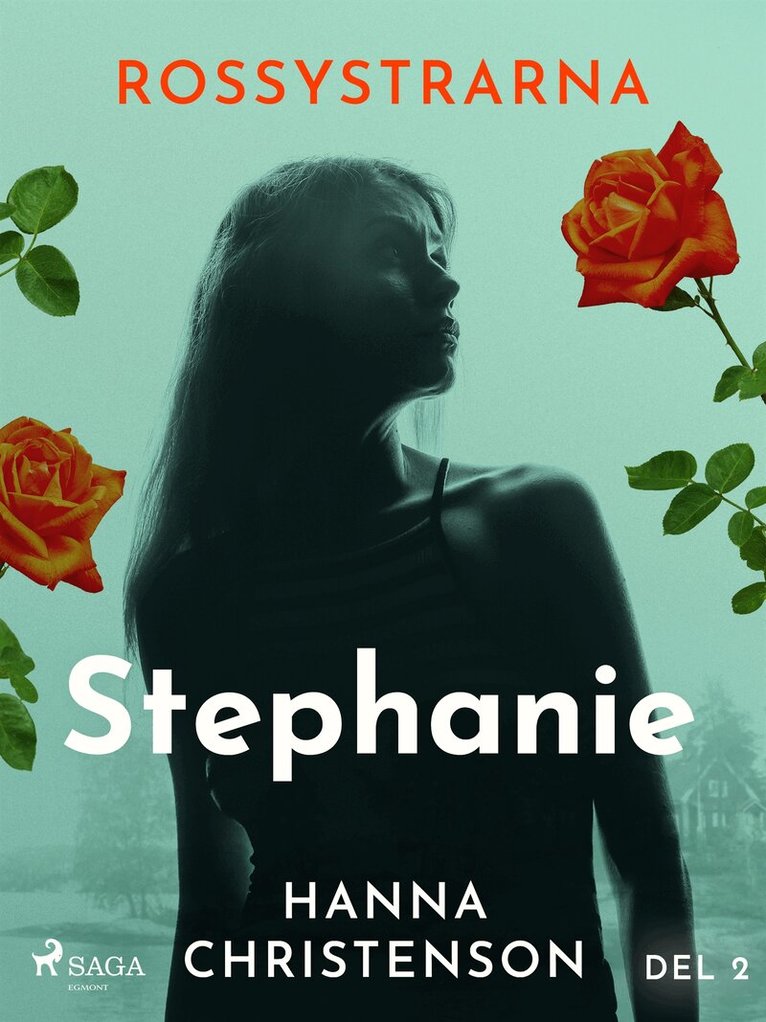 Hanna Christenson - Rossystrarna del 2: Stephanie, E-bok
