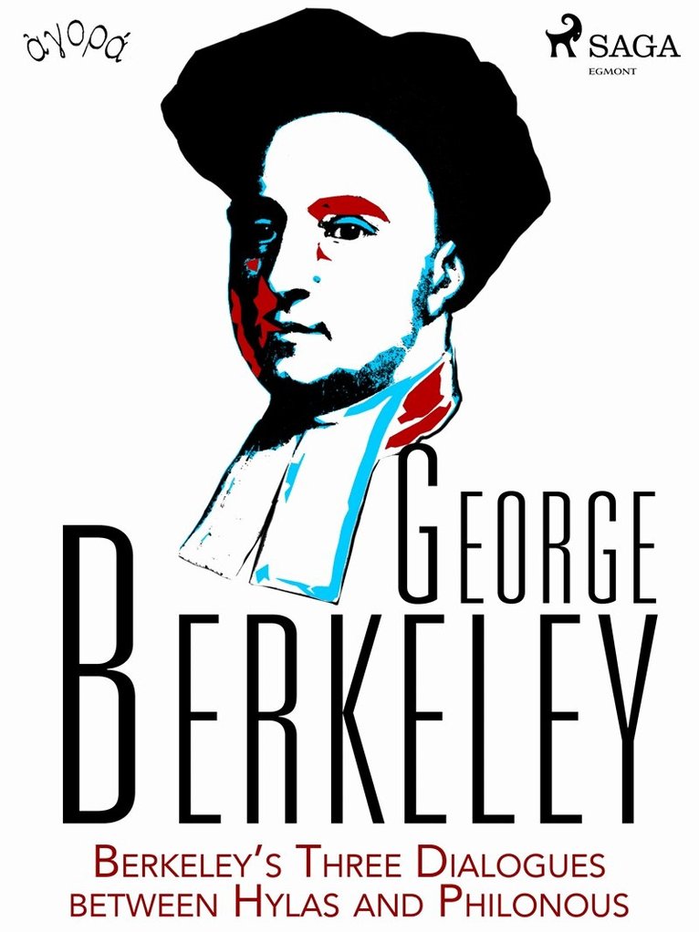 George Berkeley - Berkeley’s Three Dialogues between Hylas and Philonous, E-bok