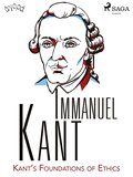 Kant?s Foundations of Ethics