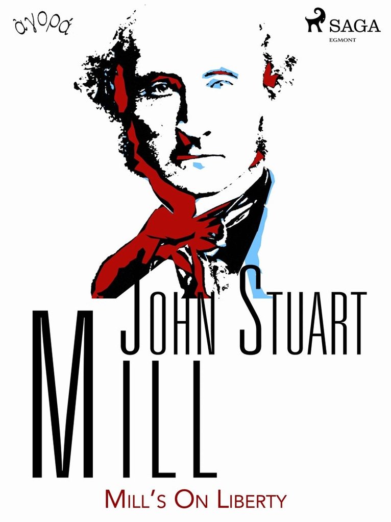 John Stuart Mill - Mill’s On Liberty, E-bok
