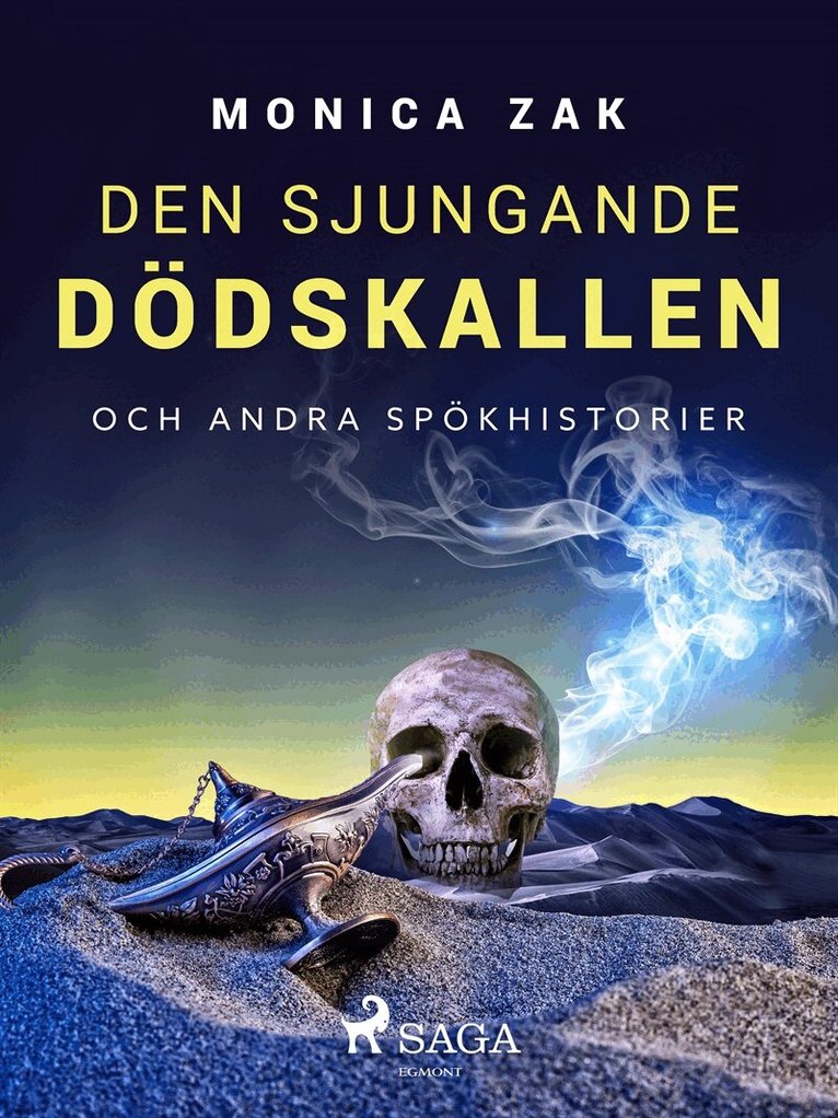 Monica Zak - Den sjungande dödskallen och andra spökhistorier, E-bok