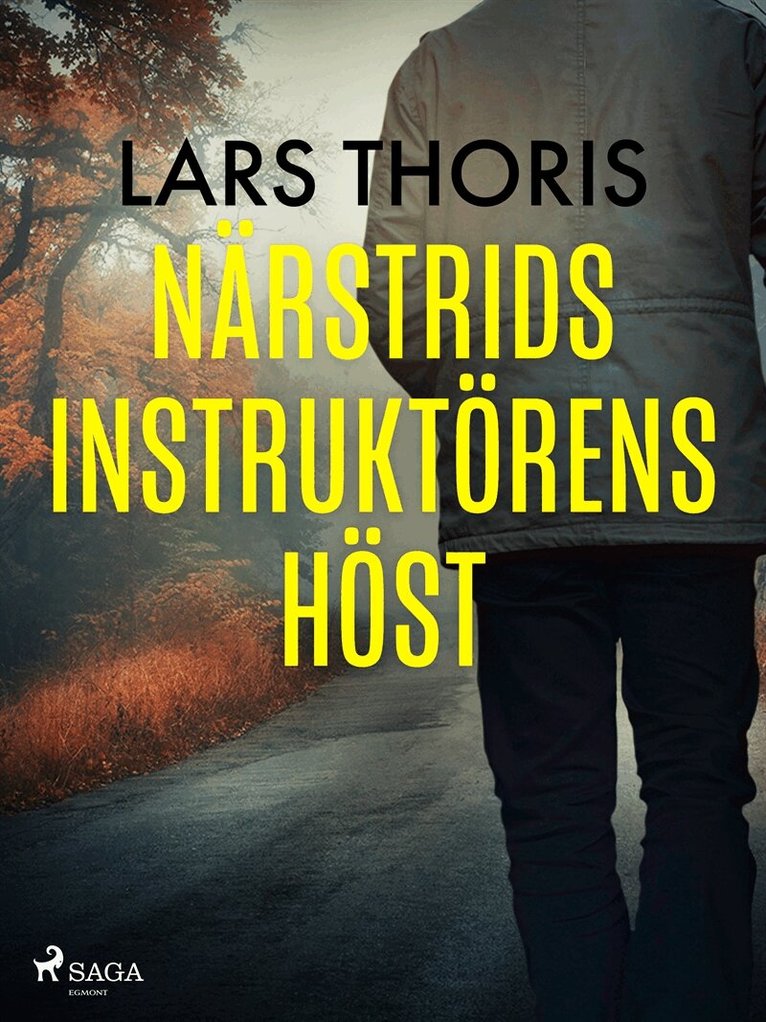 Lars Thoris - Närstridsinstruktörens höst, E-bok. Tillgänglighet: Lägg i varukorg