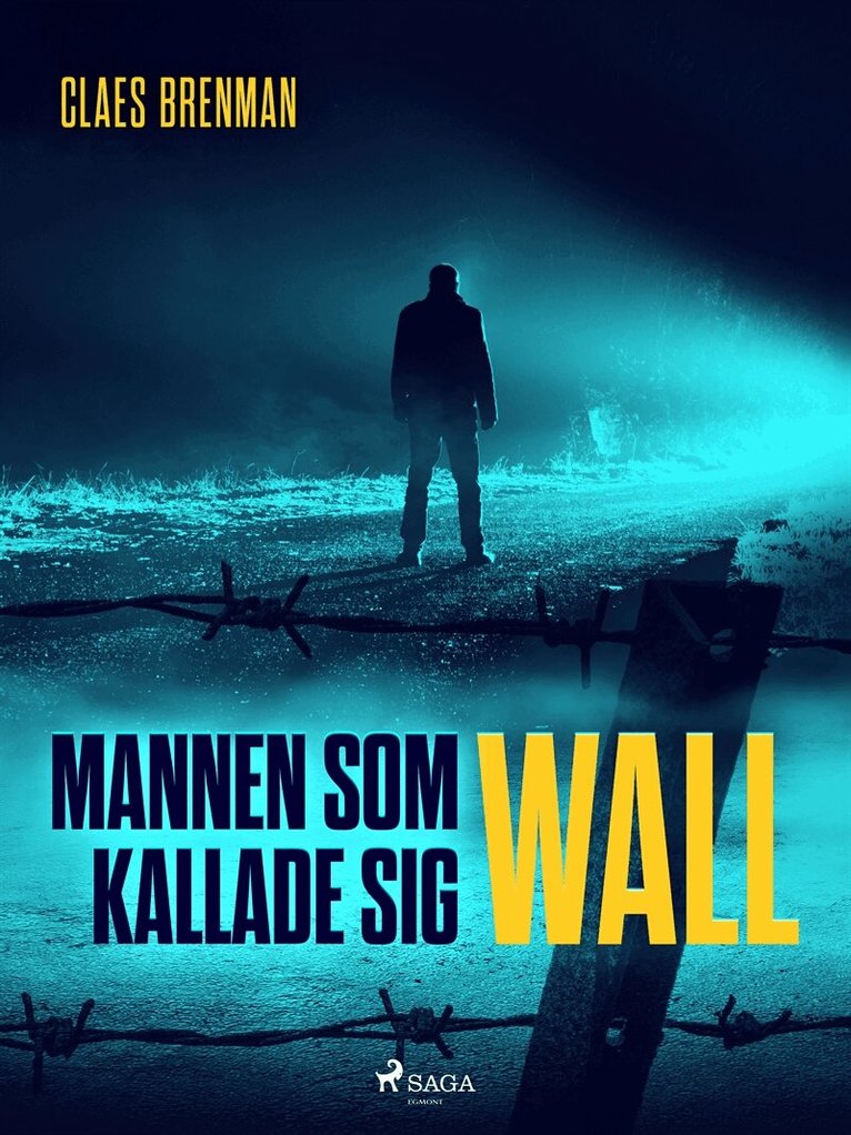 Claes Brenman - Mannen som kallade sig Wall, E-bok