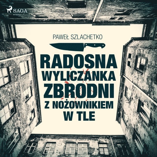 Szlachetko - Radosna wyliczanka zbrodni z nożownikiem w tle, Ljudbok
