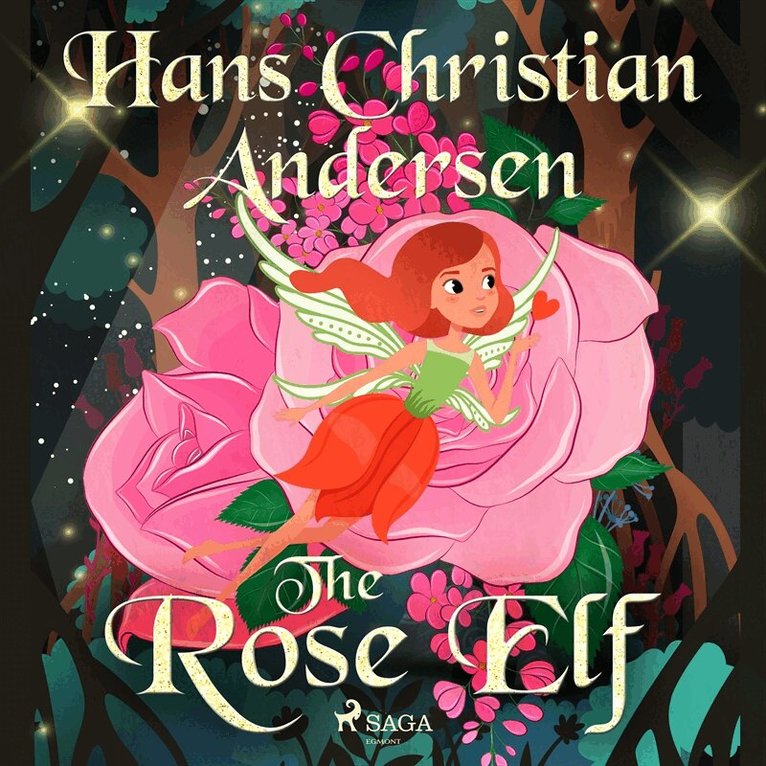 Hans Christian Andersen - The Rose Elf, Ljudbok