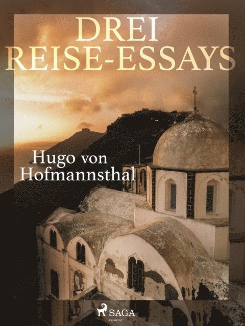 Hugo von Hofmannsthal - Drei Reise-Essays, E-bok
