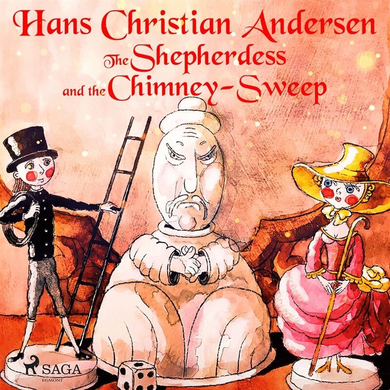 Hans Christian Andersen - The Shepherdess and the Chimney-Sweep, Ljudbok