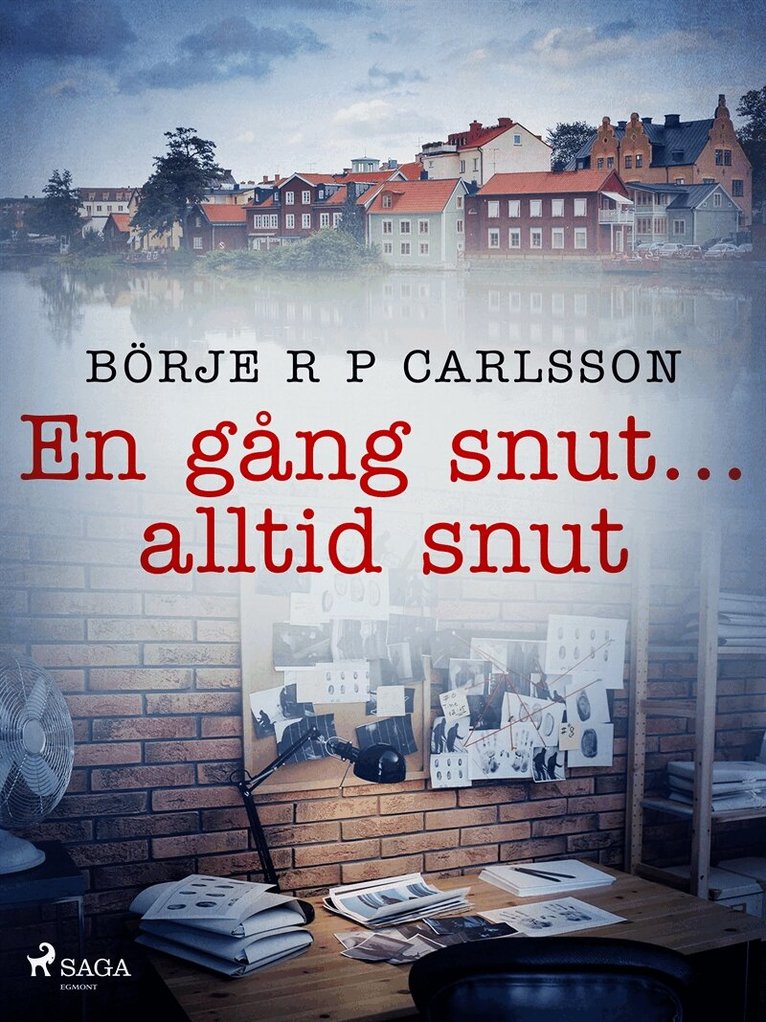 Börje R P Carlsson - En gång snut...alltid snut, E-bok