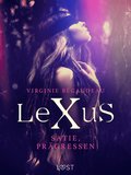 LeXuS: Satie, Prgressen - Erotisk dystopi