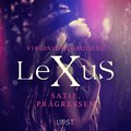 LeXuS: Satie, Prägressen - Erotisk dystopi