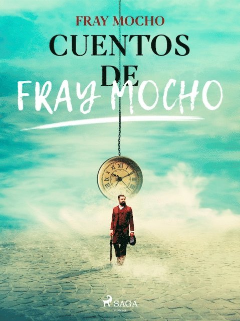 Fray Mocho - Cuentos de Fray Mocho, E-bok