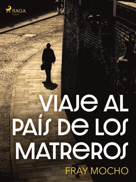 Fray Mocho - Viaje al país de los matreros, E-bok